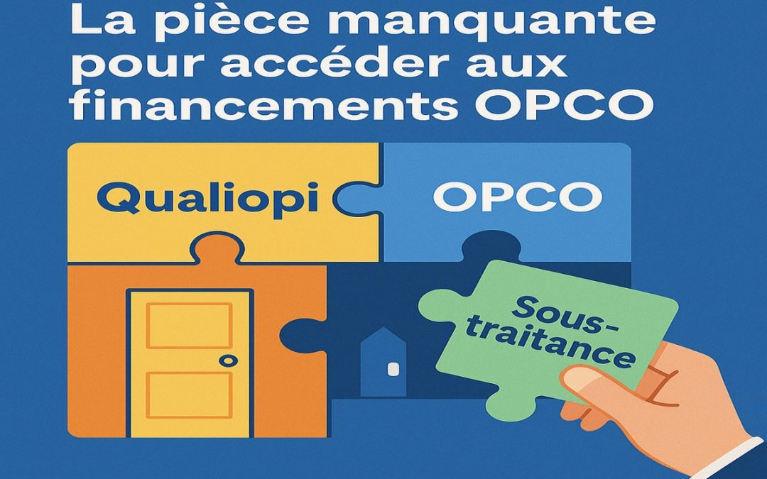 Accédez aux financements OPCO sans passer par la certification Qualiopi : la solution de la sous-traitance